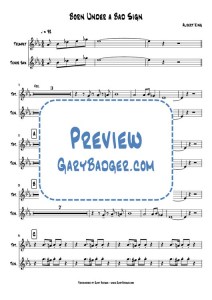 Albert King - Born Under a Bad Sign - Trumpet Tenor Sax chart. Transcribed by Gary Badger - www.GaryBadger.com