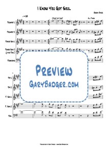 Bobby Byrd - I Know You Got Soul - Trumpet, Tenor Sax, Trombone charts. Transcribed by Gary Badger - www.GaryBadger.com